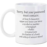 Sorry Your Password Must Contain Mug 11 Oz - Cybersecurity Funny Coffee Mug Gift For System Administrator Computer Scientist