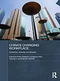 Front cover for the book China's Changing Workplace: Dynamism, Diversity and Disparity (Routledge Contemporary China Series) by Peter Sheldon
