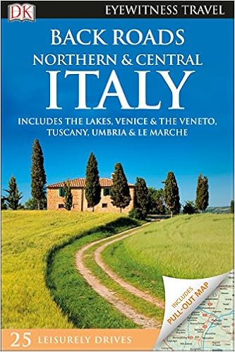 Back Roads Northern and Central Italy (DK Eyewitness Travel Guide), by DK Travel