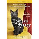 Homer's Odyssey: A Fearless Feline Tale, or How I Learned about Love and Life with a Blind Wonder Cat