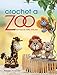 Crochet a Zoo: Fun Toys for Baby and You by Megan Kreiner