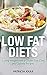 Low Fat Diets: Losing Weight with a Gluten Free Diet and Quinoa Recipes by 