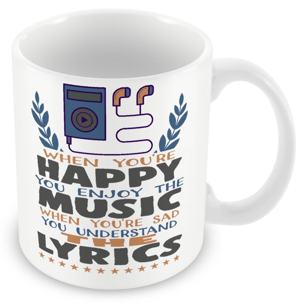 Mug Gift for Musicians/Music Fans - When You're Happy You Enjoy The Music