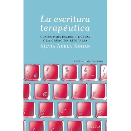 La escritura terapéutica (Guías del escritor)