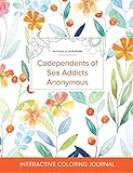 Image de Adult Coloring Journal: Codependents of Sex Addicts Anonymous (Mythical Illustrations, Springtime Floral)