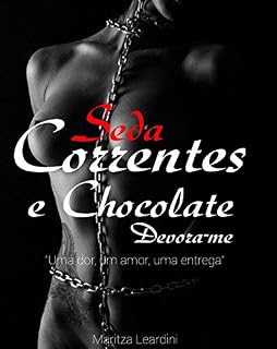 Livro Seda Correntes e Chocolate vol 2: Devora-me (Delirium)