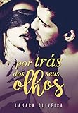 Por Trás dos Seus Olhos (Portuguese Edition)