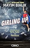 Girling Up: How to Be Strong, Smart and Spectacular