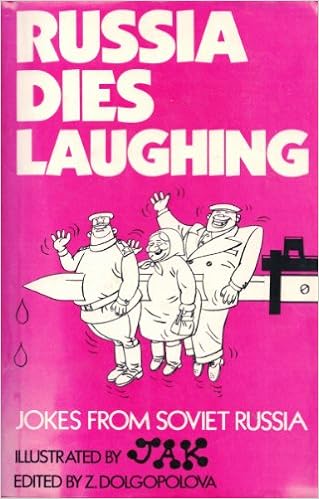 Russia Dies Laughing: Jokes from Soviet Russia: Zhanna Dolgopolova ...