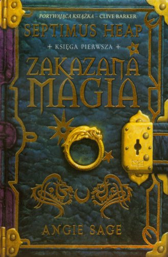 Septimus Heap Ksiega pierwsza Zakazana magia