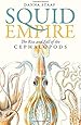 Squid Empire: The Rise and Fall of the Cephalopods