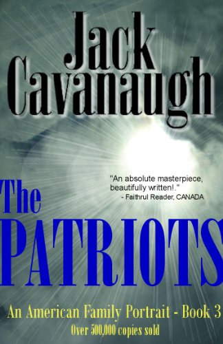 The Patriots (American Family Portrait Book 3) by Jack Cavanaugh