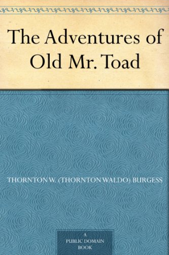 The Adventures of Old Mr. Toad by [Burgess, Thornton W. (Thornton Waldo)]