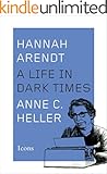 Hannah Arendt: A Life in Dark Times (Icons)