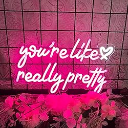 ZPLNOSIN You are Like Really Pretty Neon Sign for