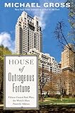 House of Outrageous Fortune: Fifteen Central Park West, the World's Most Powerful Address