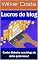 Livro Lucros do blog: Ganhe dinheiro com blogs de nicho poderosos!