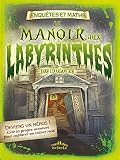 Le manoir aux labyrinthes by 