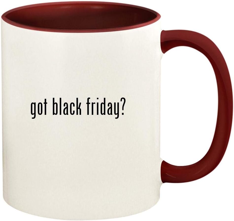 got black friday? - 11oz Ceramic Colored Handle and Inside Coffee Mug Cup, Maroon