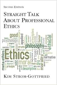 Straight Talk About Professional Ethics Second Edition