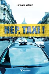Book's Cover of Hep, taxi !: Témoignage insolite