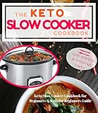 KETO SLOW COOKER: Keto Slow Cooker Cookbook for Beginners, Keto for Beginners Guide by Cameron Walker