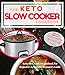 KETO SLOW COOKER: Keto Slow Cooker Cookbook for Beginners, Keto for Beginners Guide by Cameron Walker