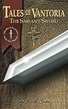 Tales of Vantoria, The Sarian's Sword by Robert J. A. Gilbert