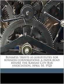 Business Trusts As Substitutes For Business Corporations