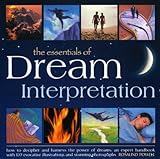 Image de The Essentials of Dream Interpretation: How to decipher and harness the power of dreams: an expert handbook with 170 evocative illustrations and stunn