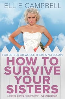How To Survive Your Sisters by [Campbell, Ellie]