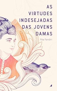 Livro As Virtudes Indesejadas das Jovens Damas (Os Desvios das Fluminenses Livro 2)