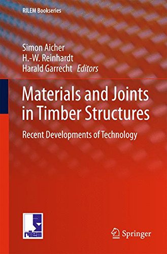 Materials and Joints in Timber Structures: Recent Developments of Technology (RILEM Bookseries)