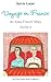 Voyage en France, an Easy French Story, PART 2: With Glossaries Throughout the Text (Easy French Reader Series for Beginners) (French Edition)