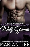 Wolf Games: My Werewolf Bodyguard (The Art of Claiming an Alpha Book 2)