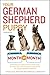 Your German Shepherd Puppy Month by Month, 2nd Edition: Everything You Need to Know at Each State to by Liz Palika, Joanne Olivier