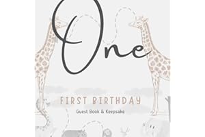 One First Birthday Guest Book and Keepsake Giraph and wild theme: A First Birthday Party Celebration Guest Book and Keepsake for Boys and Girls with Gift Log Tracker & Photos Space