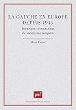 La gauche en Europe depuis 1945: Invariants et mutations du socialisme européen (Politique d'aujou by 