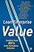 Lean Enterprise Value: Insights from MIT's Lean Aerospace Initiative