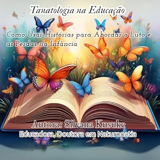 Livro Tanatologia na Educação: Uso de Histórias para Abordar a Morte com a Criança
