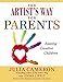 The Artist's Way for Parents: Raising Creative Children