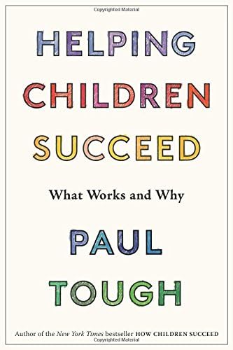 Helping Children Succeed: What Works and Why Hardcover โ May 24, 2016