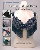 Embellished Bras: Basic Techniques by Dawn Devine, Barry Brown