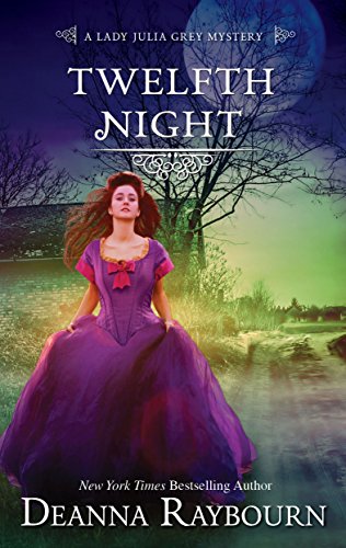 Twelfth Night (A Lady Julia Grey Mystery Book 8) by Deanna Raybourn