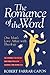 The Romance of the Word: One Man's Love Affair with Theology