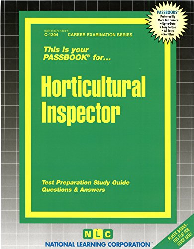 Download Horticultural Inspector(Passbooks) (Career Exam Ser, C-1304) Download Horticultural Inspector(Passbooks) (Career Exam Ser, C-1304)