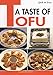 Quick & Easy A Taste of Tofu (Quick & Easy Cookbooks Series) by Yukiko Moriyama