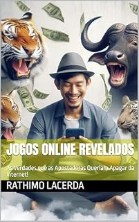 Livro Jogos Online Revelados: As Verdades que as Apostadoras Queriam Apagar da Internet!