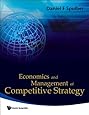 Economics and Management of Competitive Strategy