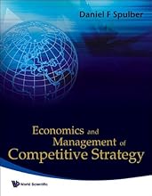 Economics and Management of Competitive Strategy